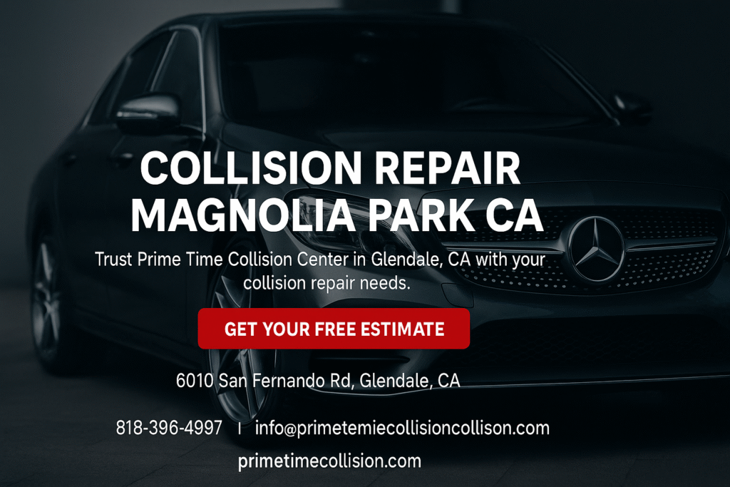 Collision repair advertisement for Magnolia Park, featuring a sleek black car, "Collision Repair Magnolia Park CA" text, and contact information for Prime Time Collision Center in Glendale, California.