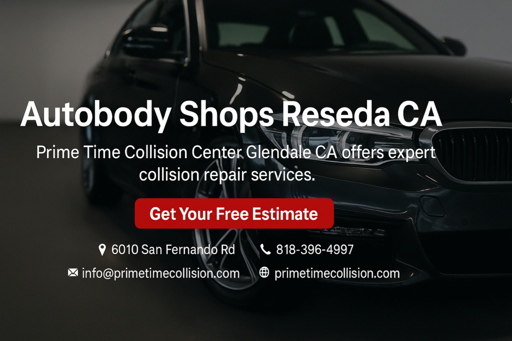 Autobody Shops Reseda CA sign featuring Prime Time Collision Center, offering expert collision repair services with contact information and a call to action for free estimates.