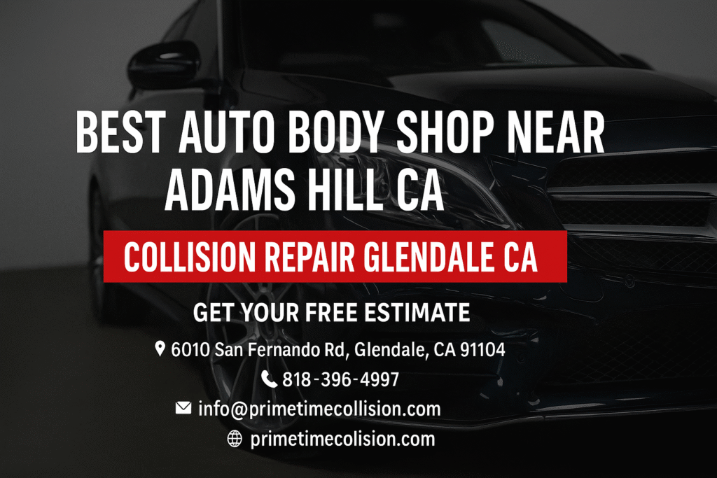 Best auto body shop near Adams Hill CA with contact details and emphasis on collision repair services in Glendale CA.