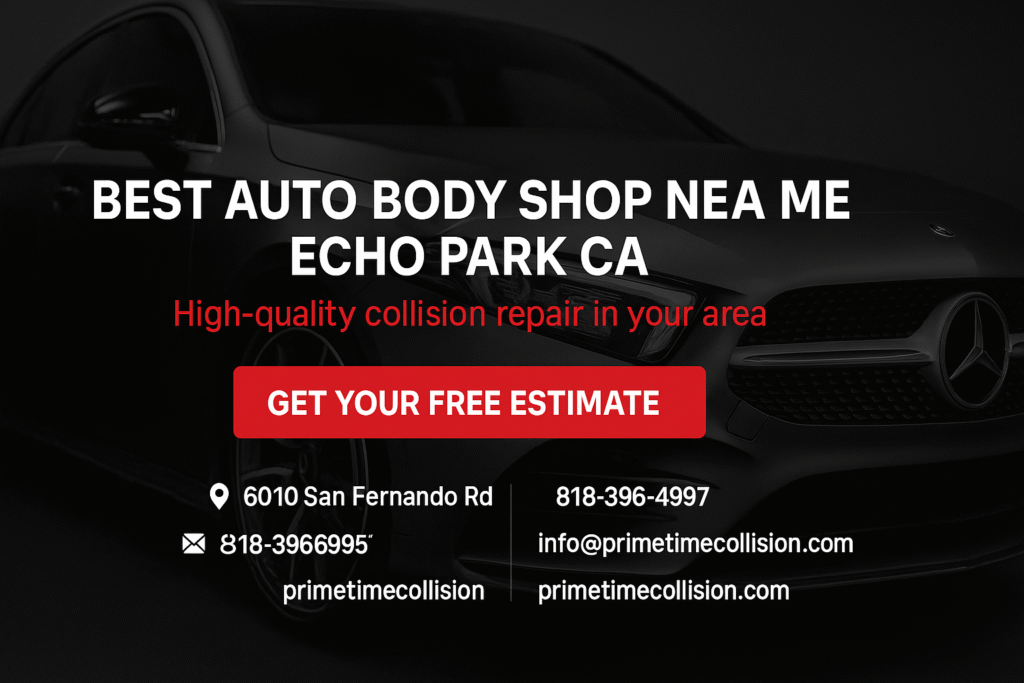 Best auto body shop near Echo Park CA, high-quality collision repair, Prime Time Collision Center, contact information, free estimate button.