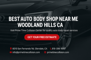Best auto body shop near Woodland Hills, CA, featuring Prime Time Collision Center logo, contact information, and call-to-action for free estimate.