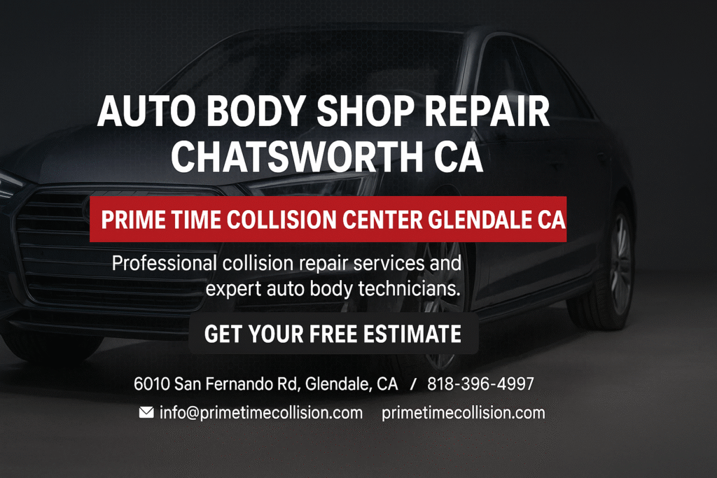 Auto body shop repair advertisement featuring Prime Time Collision Center in Glendale, CA, highlighting professional collision repair services and expert auto body technicians with contact information and a call to action for a free estimate.